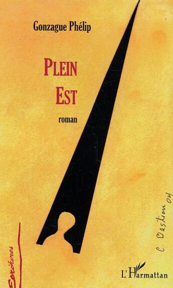 Couverture du livre « Plein est » de Gonzague Phelip aux éditions L'harmattan