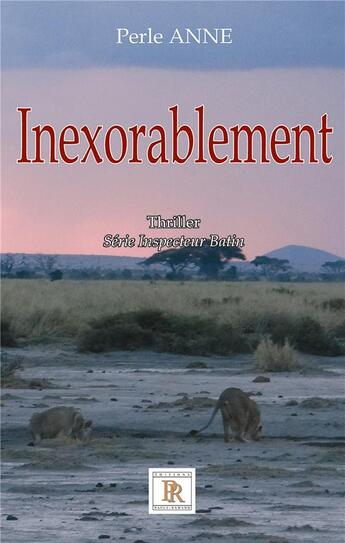 Couverture du livre « Inéxorablement » de Perle Anne aux éditions Paulo Ramand