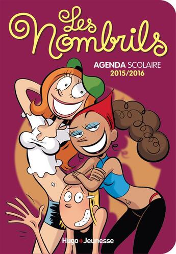 Couverture du livre « Les nombrils : agenda scolaire (édition 2015/2016) » de Maryse Dubuc et Delaf aux éditions Hugo Jeunesse