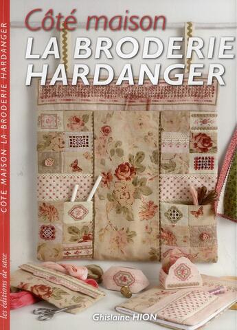 Couverture du livre « La broderie Hardanger ; côté maison » de Ghislaine Hion aux éditions De Saxe