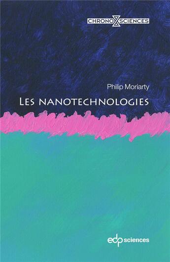 Couverture du livre « Les nanotechnologies » de Philip Moriarty aux éditions Edp Sciences