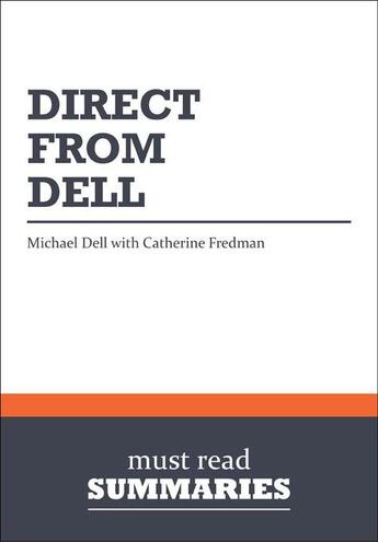 Couverture du livre « Summary: Direct from Dell (review and analysis of Dell and Fredman's Book) » de Businessnews Publish aux éditions Business Book Summaries