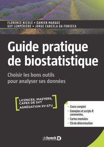 Couverture du livre « Guide pratique de biostatistique : choisir les bons outils pour analyser ses données » de Damien Marage et Florence Nicole et Guy Lemperiere aux éditions De Boeck Superieur