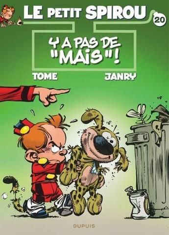 Couverture du livre « Le Petit Spirou Tome 20 : Y a pas de mais ! » de Tome et Janry aux éditions Dupuis