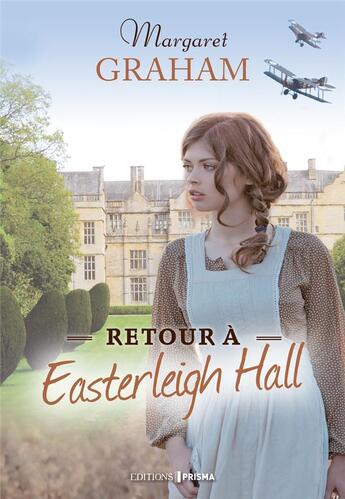 Couverture du livre « Retour à Easterleigh Hall » de Margaret Graham aux éditions Prisma