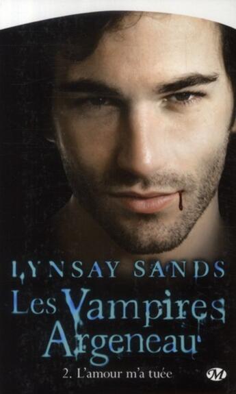 Couverture du livre « Les vampires Argeneau Tome 2 : l'amour m'a tuée » de Lynsay Sands aux éditions Milady