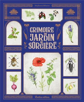 Couverture du livre « Grimoire du jardin de sorcière » de Stephanie Ribeiro et Alexandra Alzieu et Marion Ta aux éditions Rustica