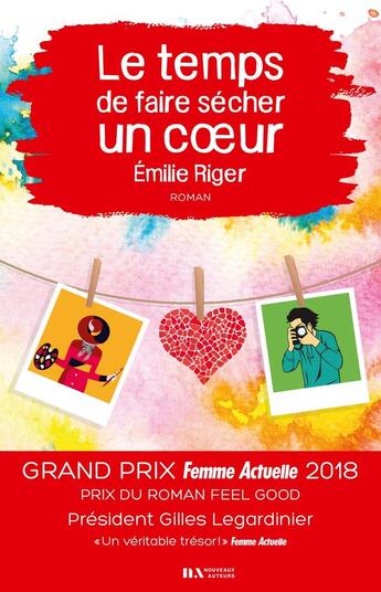 Couverture du livre « Le temps de faire sécher un coeur » de Emilie Riger aux éditions Les Nouveaux Auteurs