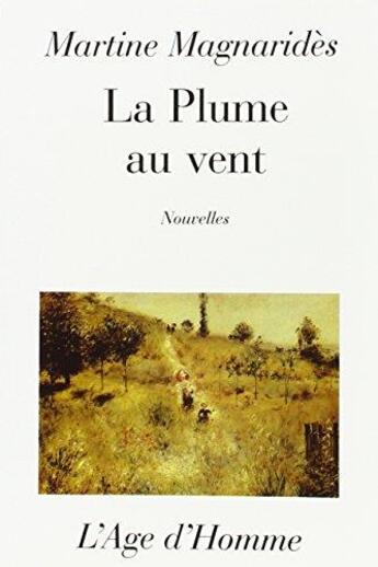 Couverture du livre « La Plume Au Vent » de Martine Magnarides aux éditions L'age D'homme