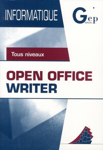 Couverture du livre « Informatique ; Open Office Writer ; tous niveaux ; pochette et livret » de Jean-Michel Chenet aux éditions Gep