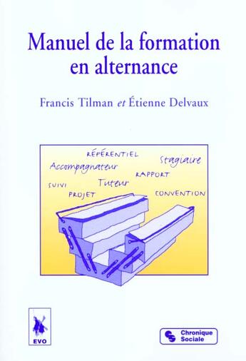 Couverture du livre « Manuel de la formation en alternance » de Tilman/Delvaux aux éditions Chronique Sociale