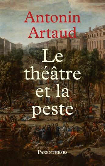 Couverture du livre « Le théâtre et la peste » de Artaud Antonin aux éditions Parentheses