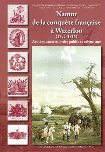 Couverture du livre « Namur de la conquete francaise a waterloo » de  aux éditions Editions Namuroises