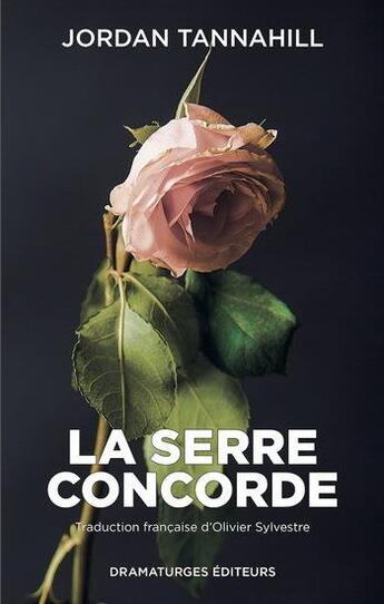 Couverture du livre « La serre concorde » de Jordan Tannahill aux éditions Dramaturges