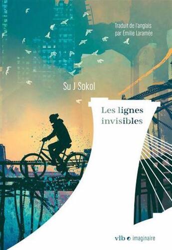 Couverture du livre « Les lignes invisibles » de Su J. Sokol aux éditions Vlb