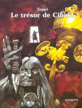 Couverture du livre « Bande dessinee - le tresor de cibola » de Sergio Toppi aux éditions Mosquito