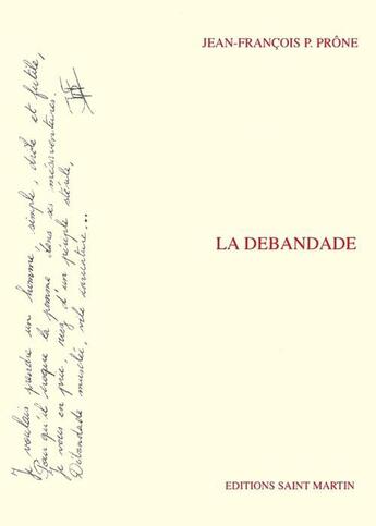 Couverture du livre « La débandade » de Jean-Francois Prone aux éditions Saint Martin Editions