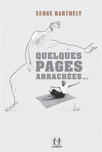 Couverture du livre « Quelques pages arrachées... » de Serge Barthely aux éditions Scribest