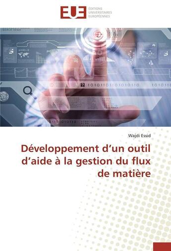 Couverture du livre « Developpement d un outil d aide a la gestion du flux de matiere » de Essid-W aux éditions Editions Universitaires Europeennes