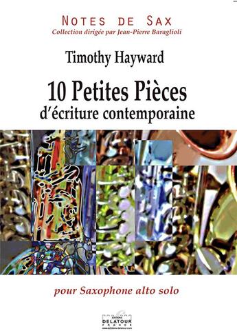 Couverture du livre « 10 petites pieces d'ecriture contemporaine » de Hayward Timothy aux éditions Delatour