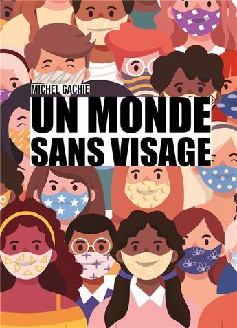 Couverture du livre « Un monde sans visage » de Michel Gachie aux éditions Publishroom Factory