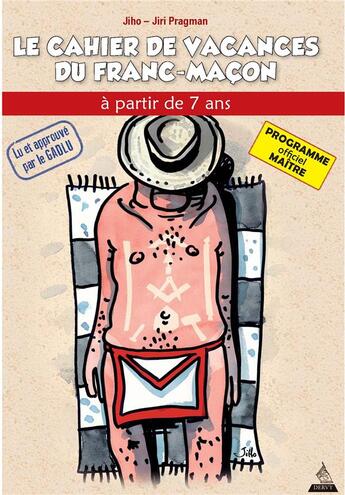 Couverture du livre « Le cahier de vacances du franc-maçon ; maître » de Jiri Pragman et Olivier Jiho aux éditions Dervy