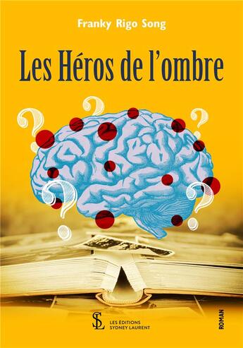 Couverture du livre « Les heros de l ombre » de Rigo Song Franky aux éditions Sydney Laurent