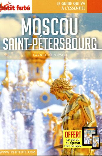 Couverture du livre « GUIDE PETIT FUTE ; CARNETS DE VOYAGE : Moscou - Saint-Petersbourg (édition 2018) » de Collectif Petit Fute aux éditions Le Petit Fute