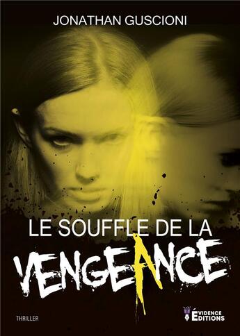 Couverture du livre « Le Souffle de la vengeance » de Jonathan Guscioni aux éditions Evidence Editions