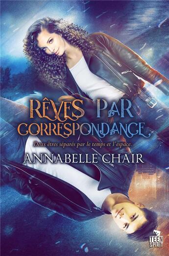 Couverture du livre « Rêves par correspondance » de Annabelle Chair aux éditions Teen Spirit