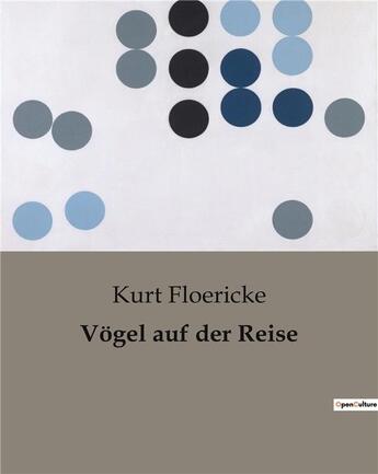 Couverture du livre « Vogel auf der Reise » de Kurt Floericke aux éditions Culturea