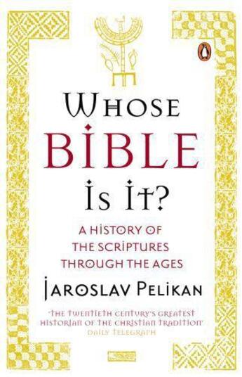 Couverture du livre « Whose Bible Is It?: A History Of The Scriptures Through The Ages » de Jaroslav Pelikan aux éditions Adult Pbs