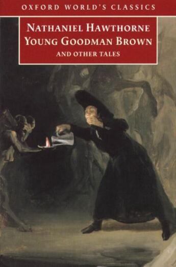 Couverture du livre « Young Goodman Brown and Other Tales » de Nathaniel Hawthorne aux éditions Oup Oxford