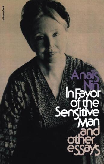 Couverture du livre « In Favor of the Sensitive Man and Other Essays » de Anais Nin aux éditions Houghton Mifflin Harcourt