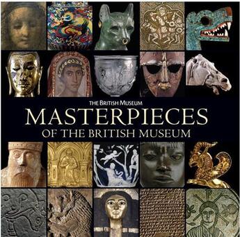 Couverture du livre « Masterpieces of the british museum » de J.D. Hill aux éditions British Museum