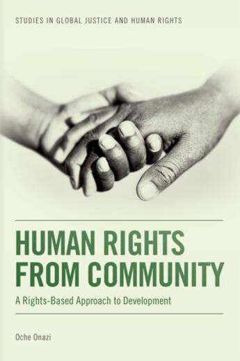 Couverture du livre « Human Rights from Community: A Rights-Based Approach to Development » de Onazi Oche aux éditions Edinburgh University Press