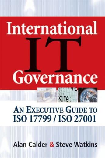 Couverture du livre « International IT Governance » de Calder Alan aux éditions Kogan Page Digital