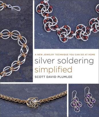 Couverture du livre « Silver Soldering Simplified » de Plumlee Scott David aux éditions Epagine