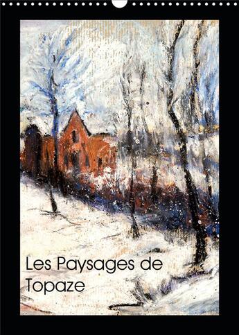 Couverture du livre « Les Paysages de Topaze (Calendrier mural 2020 DIN A3 vertical) ; Paysages de campagne aux crayons gras et huiles (Calendrier mensuel, 14 Pages ) » de Patrick Bombaert aux éditions Calvendo