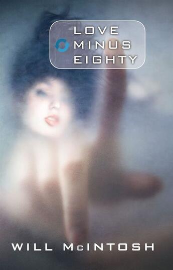 Couverture du livre « Love Minus Eighty » de Mcintosh Will aux éditions Little Brown Book Group Digital