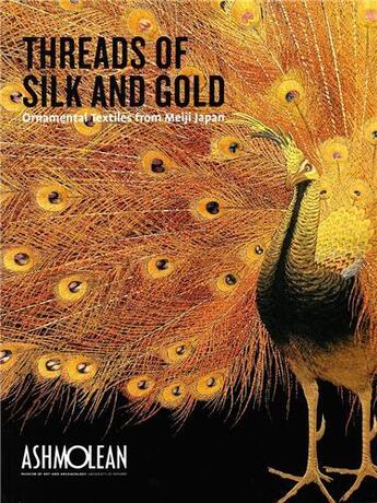 Couverture du livre « Threads of silk and gold » de Mcdermott Hiroko T. aux éditions Ashmolean