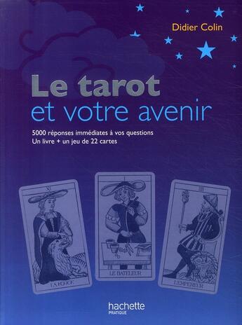 Couverture du livre « Le tarot et votre avenir » de Colin-D aux éditions Hachette Pratique