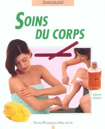 Couverture du livre « Soins Du Corps » de Dorothee Bourgues aux éditions Hachette Pratique