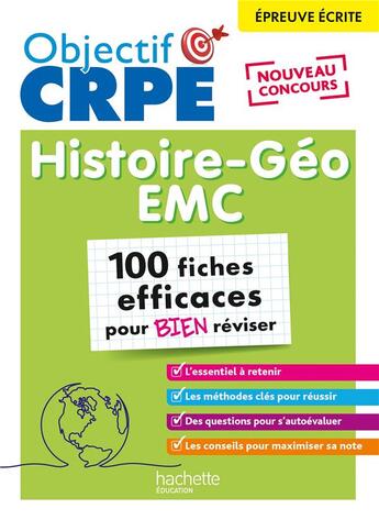 Couverture du livre « Objectif crpe - 100 fiches efficaces pour bien reviser - histoire-geographie-emc, epreuve ecrite d » de Bonnet/Cuminetto aux éditions Hachette Education