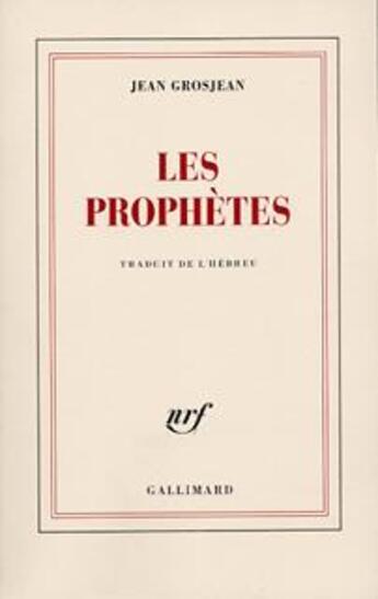 Couverture du livre « Les prophètes » de Jean Grosjean aux éditions Gallimard