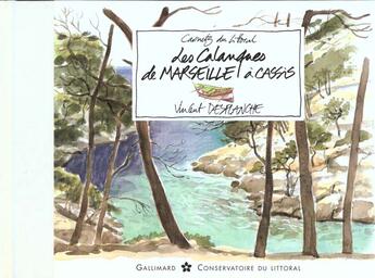 Couverture du livre « Les calanques de Marseille à Cassis » de Vincent Desplanche aux éditions Gallimard-loisirs