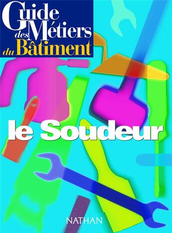 Couverture du livre « Le soudeur » de  aux éditions Nathan