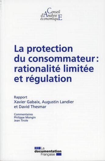 Couverture du livre « La protection du consommateur, rationalité limitée et régulation » de  aux éditions Documentation Francaise