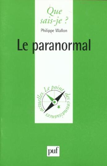 Couverture du livre « Paranormal (le) » de Philippe Wallon aux éditions Que Sais-je ?