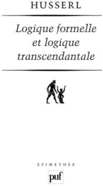 Couverture du livre « Logique formelle et logique transcendantale (6e édition) » de Edmund Husserl aux éditions Puf